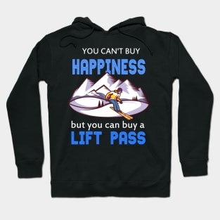 you can't buy happiness but you can buy a lift pass Hoodie